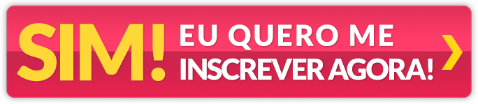 Sim, eu quero me inscrever agora